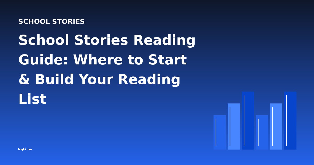 School Stories Reading Guide: Where to Start & Build Your Reading List