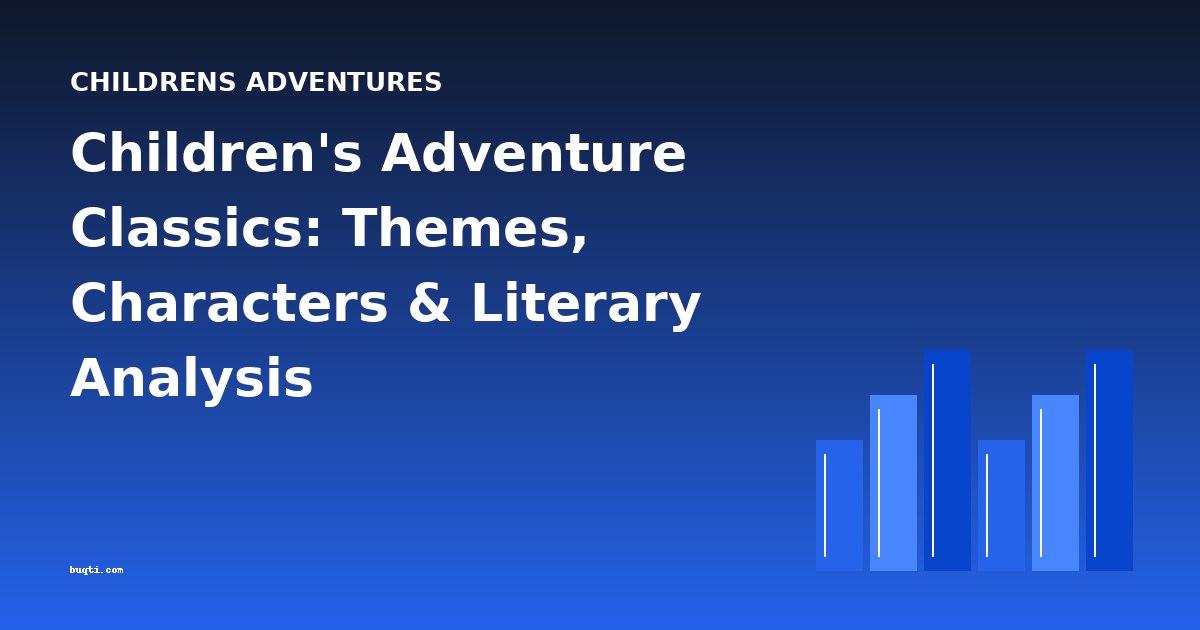 Children's Adventure Classics: Themes, Characters & Literary Analysis