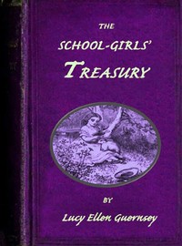 Cover of The school-girls' treasury — A Closer Reading