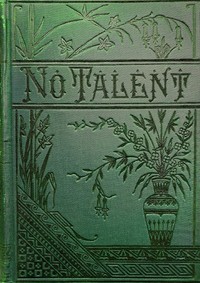 Cover of No talent, and Phil's pansies — ...