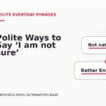 Polite Ways to Say ‘I am not sure’