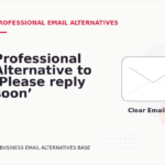 Professional Alternative to ‘Please reply soon’