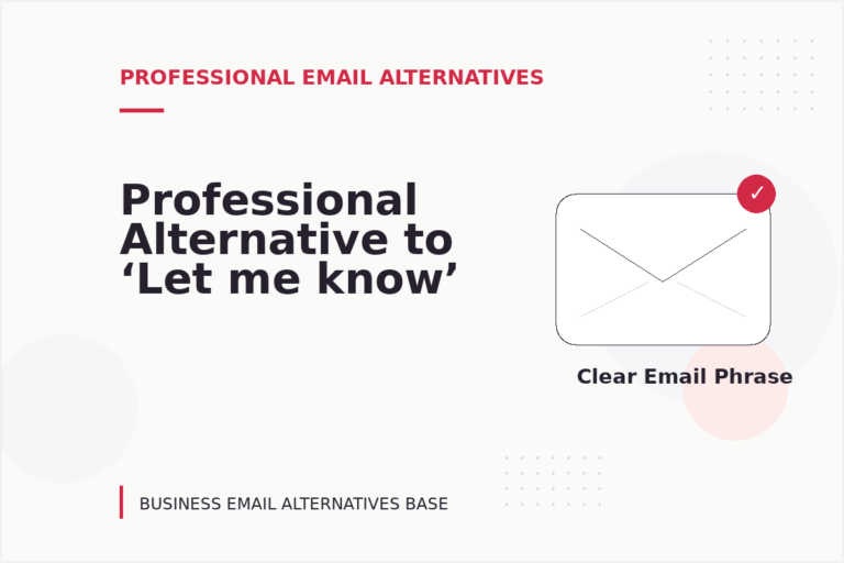 Professional Alternative to ‘Let me know’ Professional Alternative to ‘Let me know’