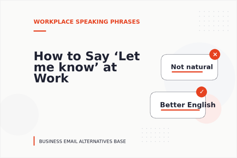 How to Say ‘Let me know’ at Work