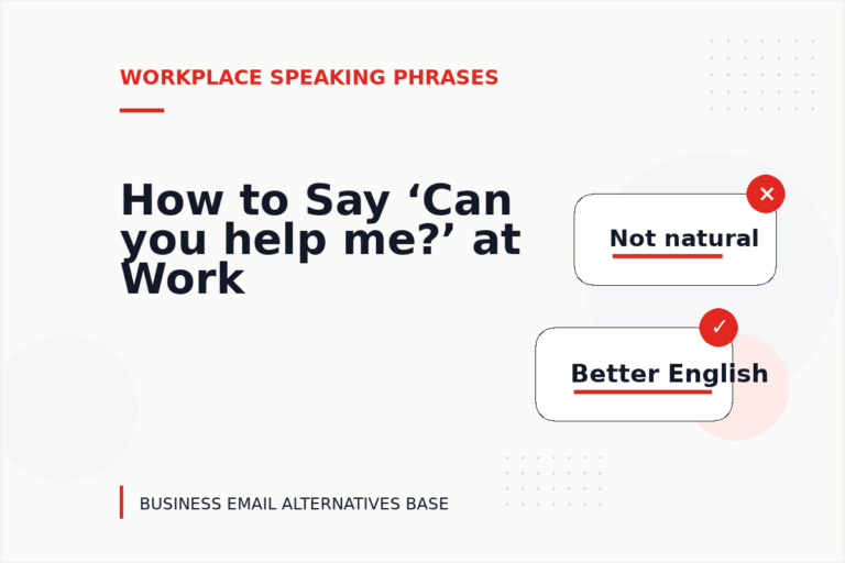 How to Say ‘Can you help me?’ at Work