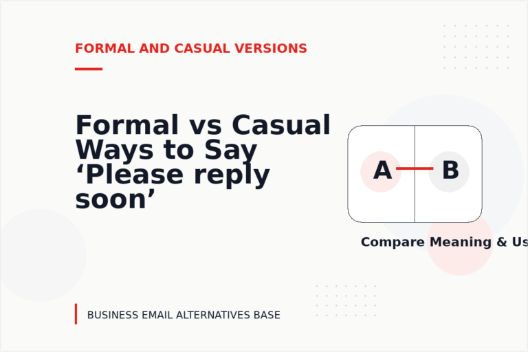 Formal vs Casual Ways to Say ‘Please reply soon’
